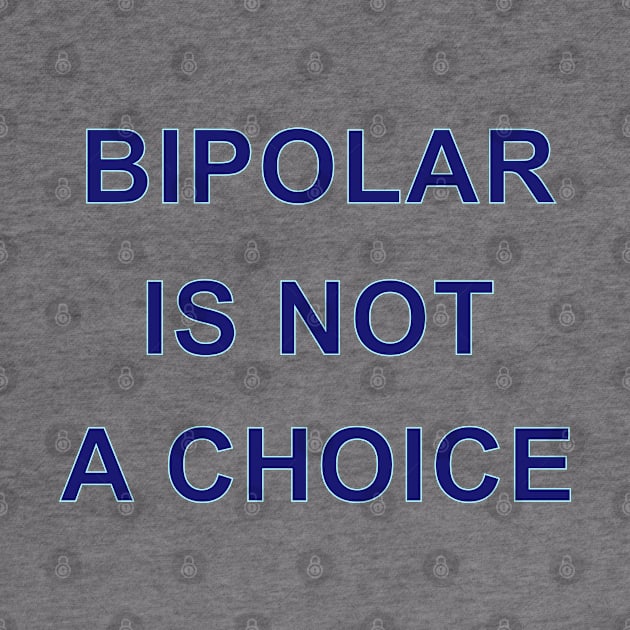 BIPOLAR IS NOT A CHOICE by Inner System